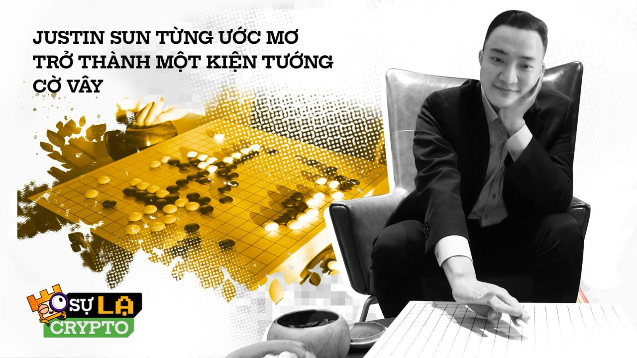 justin sun từng muốn trở thành kiện tướng cờ vây