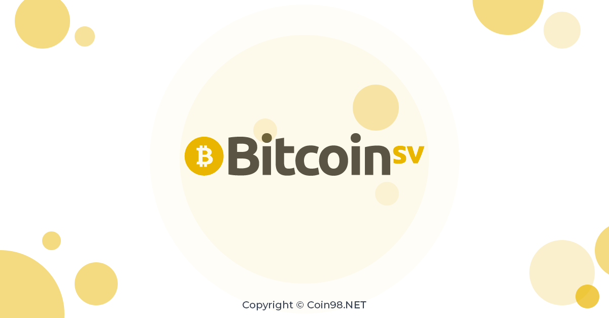 Bitcoin SV (BSV) là gì? Toàn tập về tiền điện tử BSV