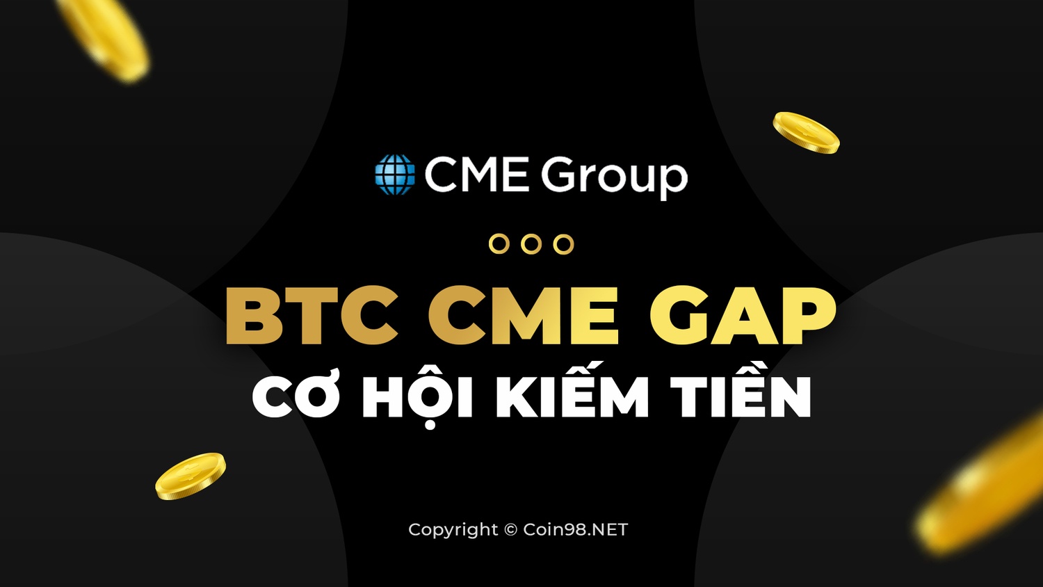 CME Gap là gì?
