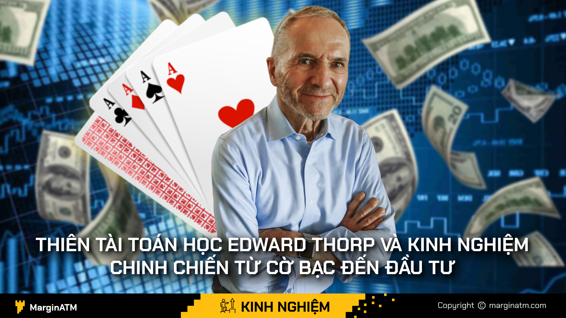 Thiên tài Edward Thorp và kinh nghiệm chinh chiến từ cờ bạc đến đầu tư